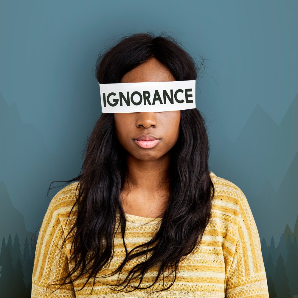 ignorance