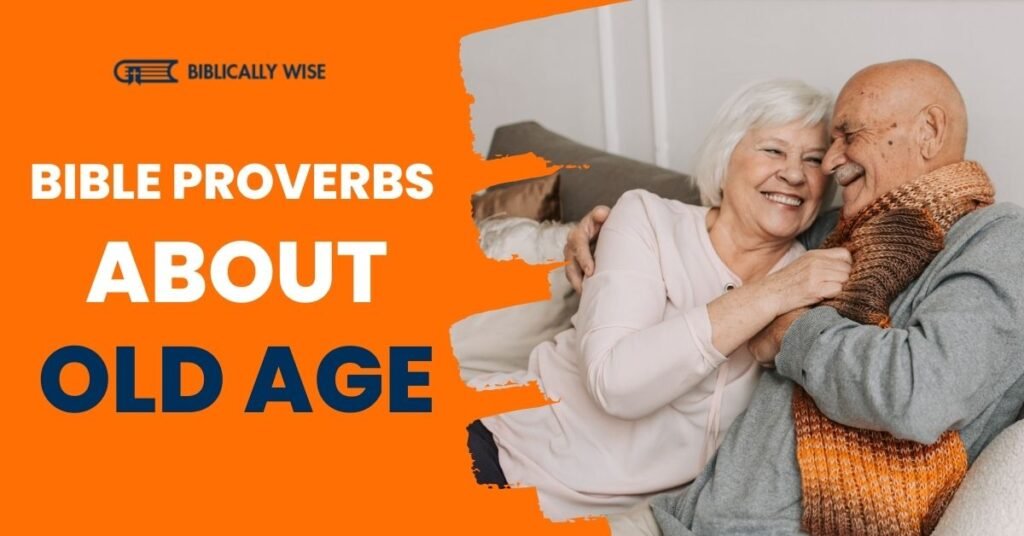 Bible proverbs about old age thumbnail